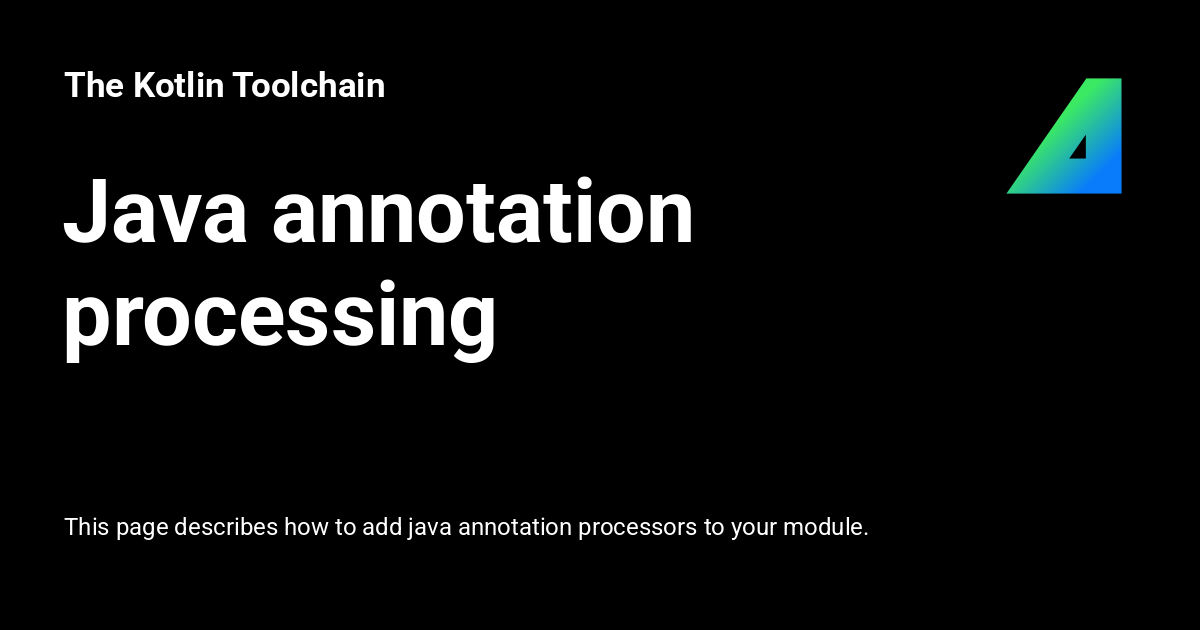 Java annotation processing - The Kotlin Toolchain