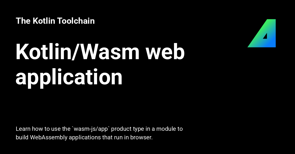 Kotlin/Wasm web application - The Kotlin Toolchain
